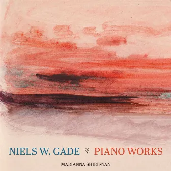 Gade: Piano Works by Niels Gade