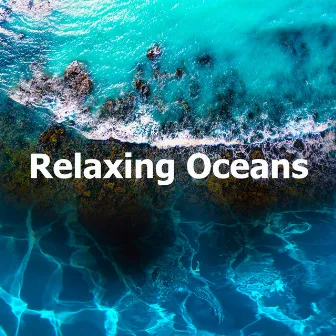 Relaxing Oceans by Ocean Waves for Babies