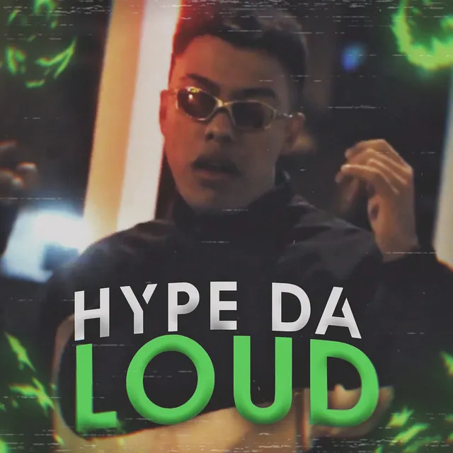 HYPE DA LOUD