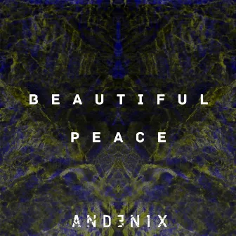 Beautiful Peace by Andenix