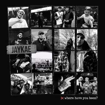 Where Have You Been? by Jaykae