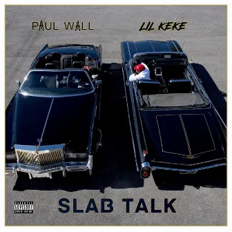 Slab Talk by Lil' Keke