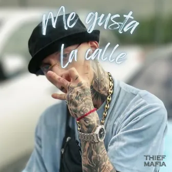 Me Gusta la Calle by Thief Mafia