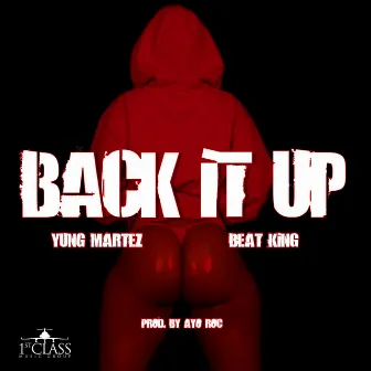 Back It Up by Yung Martez