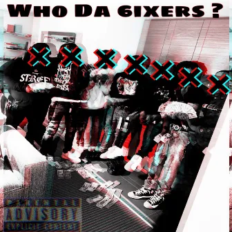 Who Da 6ixers ? by Casi