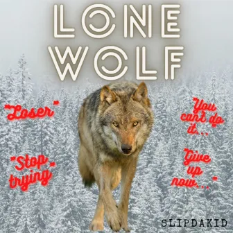 Lone Wolf by SlipDaKid