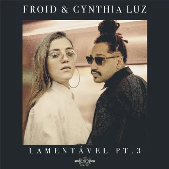 Lamentável, Pt. III by Froid