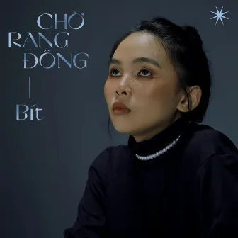 Chờ Rạng Đông by Bít