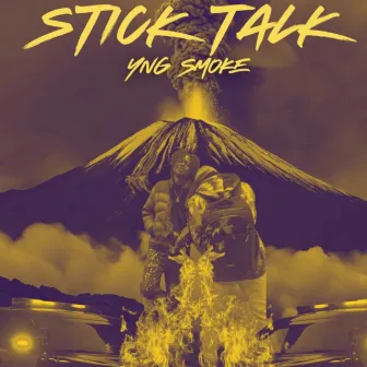 Stick Talk by YNG SMOKE