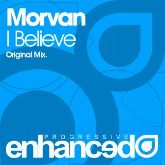 I Believe by Morvan