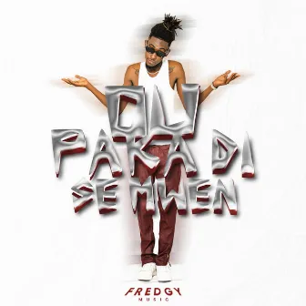 Ou Paka Di Se Mwen by Fredgy