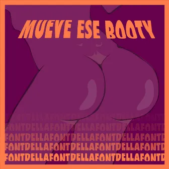 Mueve Ese Booty by Dellafont