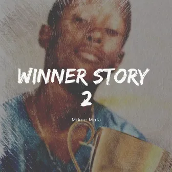 Winner Story 2 by Mikee Mula