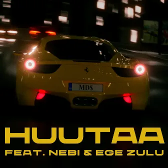 Huutaa (feat. Nebi & Ege Zulu) by MD$