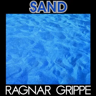 Sand by Ragnar Grippe