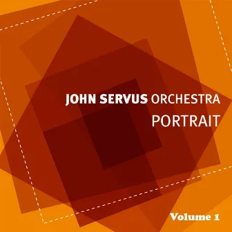 Portrait, Vol. 1 (Orchestra) by John Servus Orchestra