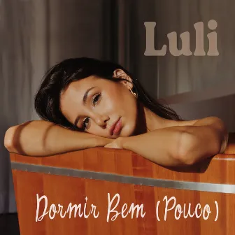 Dormir Bem (Pouco) by Luli