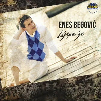 Lijepa Je by Enes Begovic