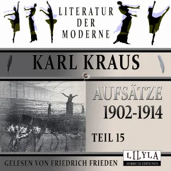 Aufsätze 1902-1914 - Teil 15 by Karl Kraus