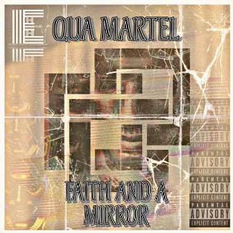 Faith & A Mirror by Qua Martel