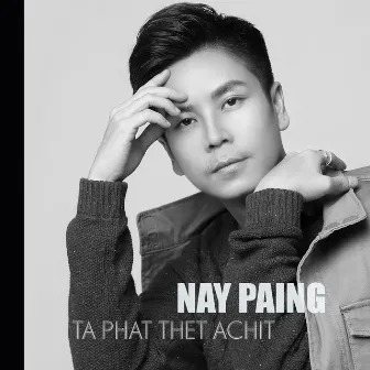 Ta Phat Thet AChit by Nay Paing