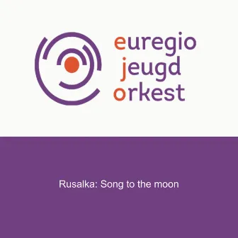 Dvořak: Rusalka, Op. 114: Song to the moon (Live) by Hans Casteleyn