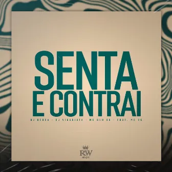 Senta e Contrai by Dj Vigarista