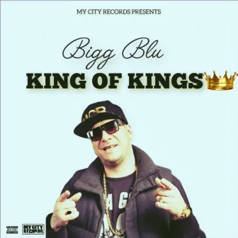 King of Kings by Bigg Blu