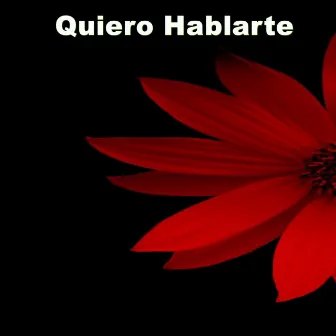 Quiero Hablarte by Manny Jhovanny