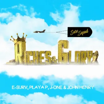 Riches & Glory by Surv Squad