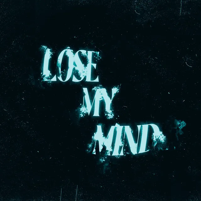 Lose My Mind