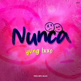 Nunca by Yvng Lxxo