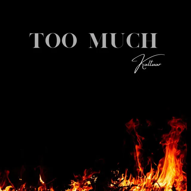 Too Much