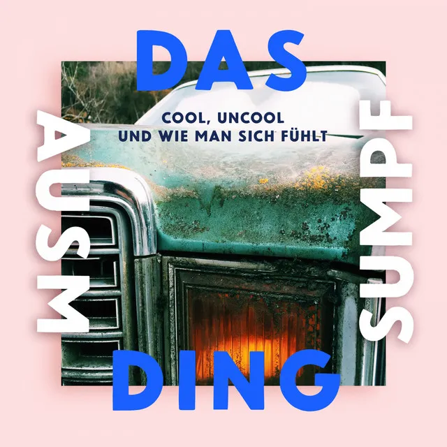 Cool, uncool und wie man sich fühlt