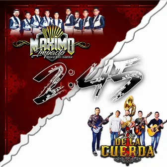 2:45 by Máximo Impacto Norteño Banda