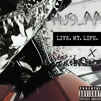 Live My Life by HuSlaa