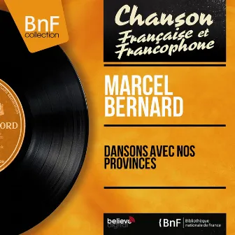 Dansons avec nos provinces (feat. Jean Vaissade et son orchestre) [Mono Version] by Marcel Bernard