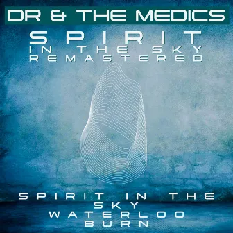 Spirit In the Sky (Remastered 2022) by Doctor & The Medics