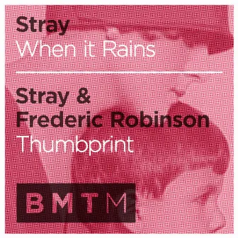 When It Rains / Thumbprint by Stray