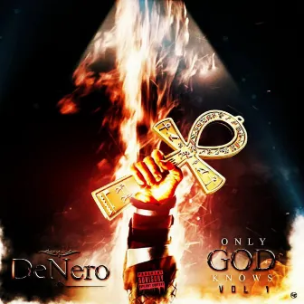 Only God Knows VOL. 1 by NFG DeNero