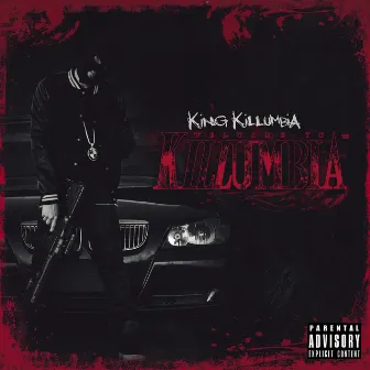 Welcome to Killumbia by King Killumbia