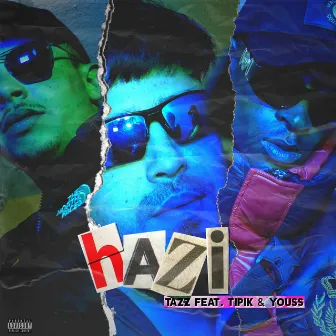 Hazi by TAZZ