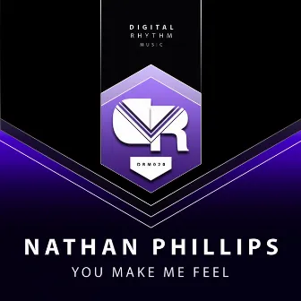 You Make Me Feel by Nathan Phillips