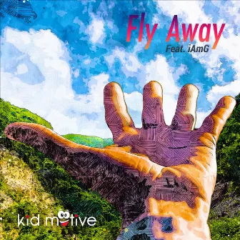 Fly Away by Kid Motive