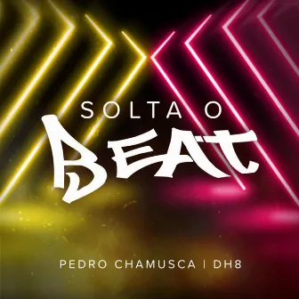 Solta o Beat by Pedro Chamusca