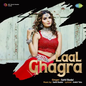 Laal Ghagra - Single by Sahil Badal