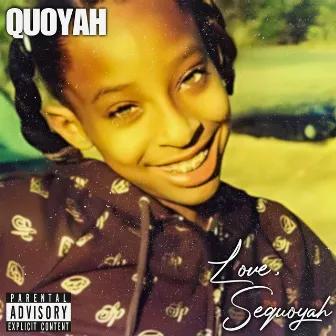 Love, Sequoyah by QUOYAH