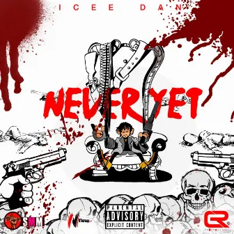 Never Yet by Icee Dan