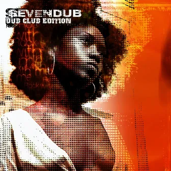 Dub Club Edition (Rock with Me Sessions) by Seven Dub