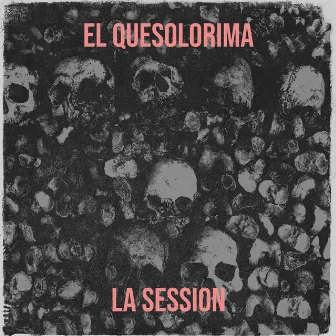 El Quesolorima by La session